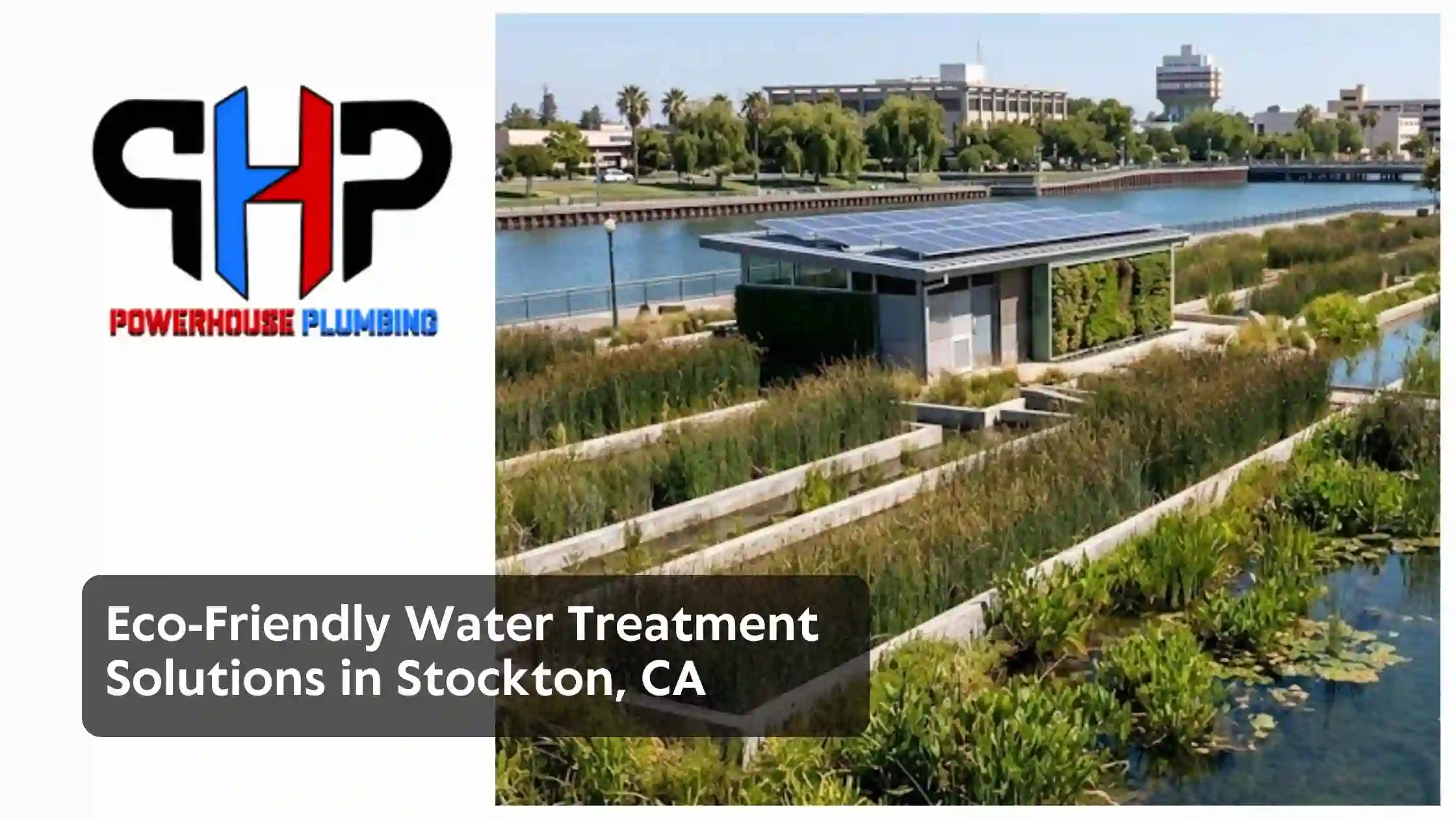 Eco-Friendly Water Treatment Solutions in Stockton, CA