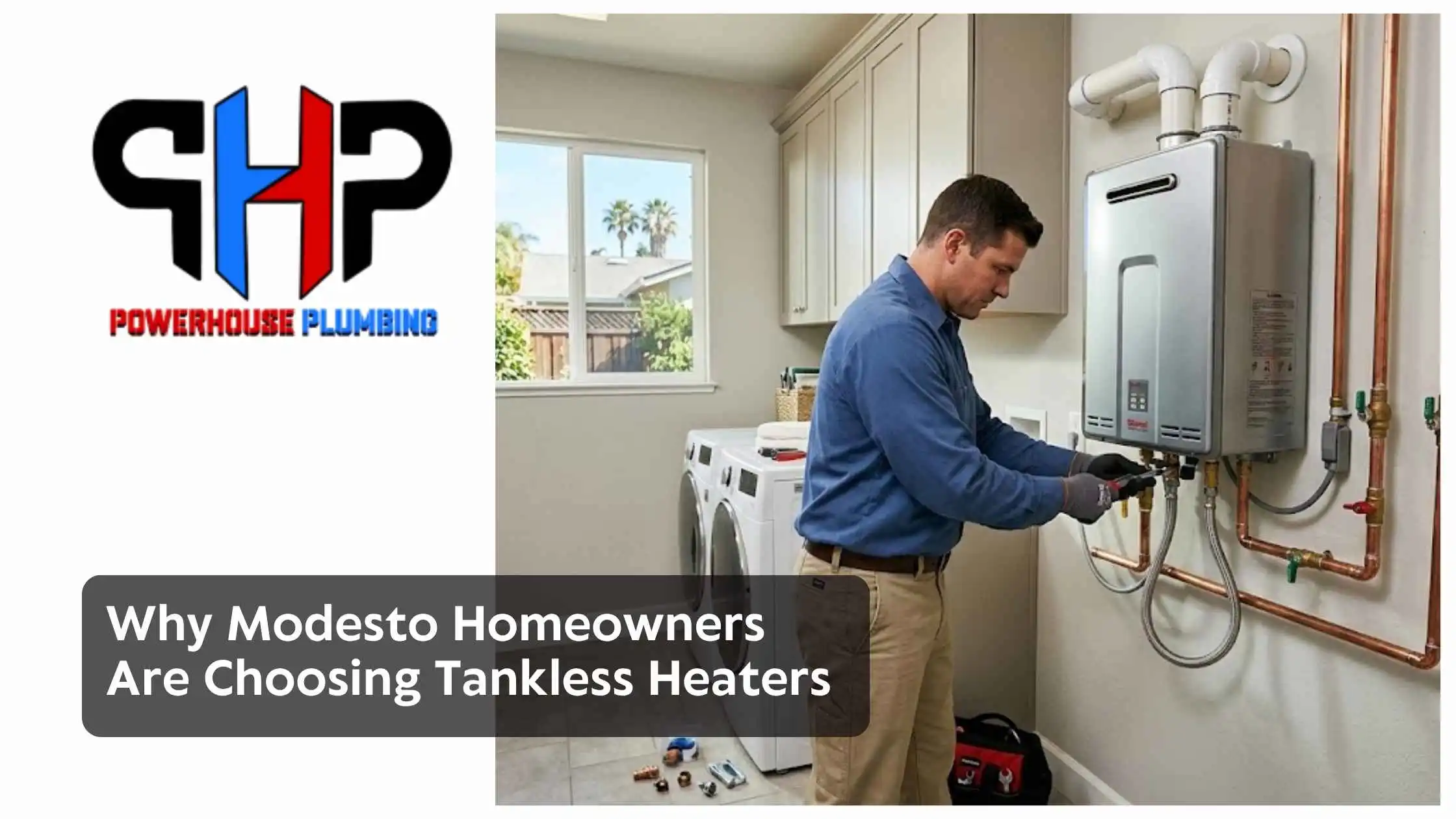 Why Modesto Homeowners Are Choosing Tankless Heaters